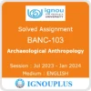 BANC-103 (English) | Jul 2023 - Jan 2024 | Ignou Assignment Guide